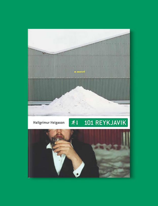 Books Set In Iceland - 101 Reykjavik by Hallgrímur Helgason. For more books visit www.taleway.com to find books set around the world. Ideas for those who like to travel, both in life and in fiction. #books #novels #fiction #iceland #travel