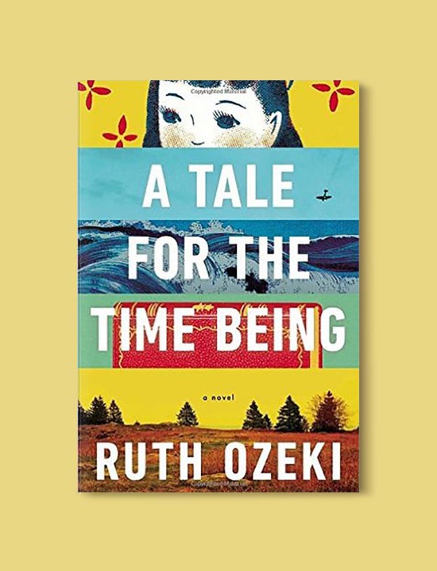 Books Set In Japan - A Tale for the Time Being by Ruth Ozeki. For more books visit www.taleway.com to find books set around the world. Ideas for those who like to travel, both in life and in fiction. #books #novels #bookworm #booklover #fiction #travel #japan