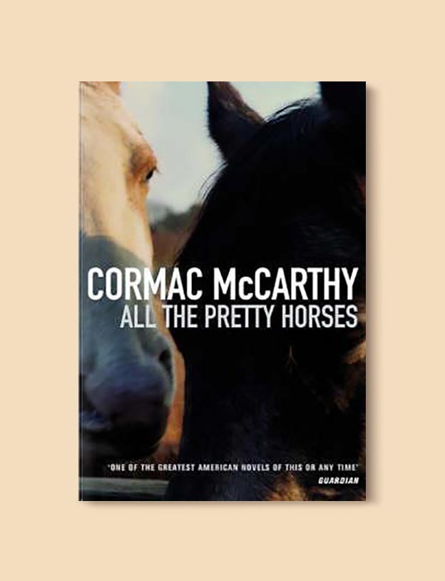 Books Set In Mexico - All the Pretty Horses (The Border Trilogy 1/3) by Cormac McCarthy. For more books visit www.taleway.com to find books set around the world. Ideas for those who like to travel, both in life and in fiction. mexican books, reading list, books around the world, books to read, books set in different countries, mexico