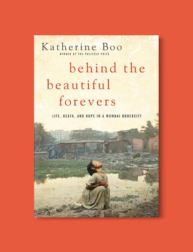 Books Set In India - Behind the Beautiful Forevers by Katherine Boo. For more books visit www.taleway.com to find books set around the world. Ideas for those who like to travel, both in life and in fiction. #books #novels #bookworm #booklover #fiction #travel