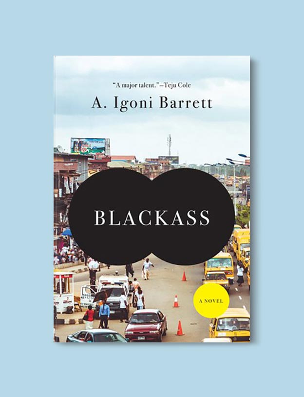 Books Set In Nigeria - Blackass by A. Igoni Barrett. For more books visit www.taleway.com to find books set around the world. Ideas for those who like to travel, both in life and in fiction. Books Set In Africa. Nigerian Books. #books #nigeria #travel