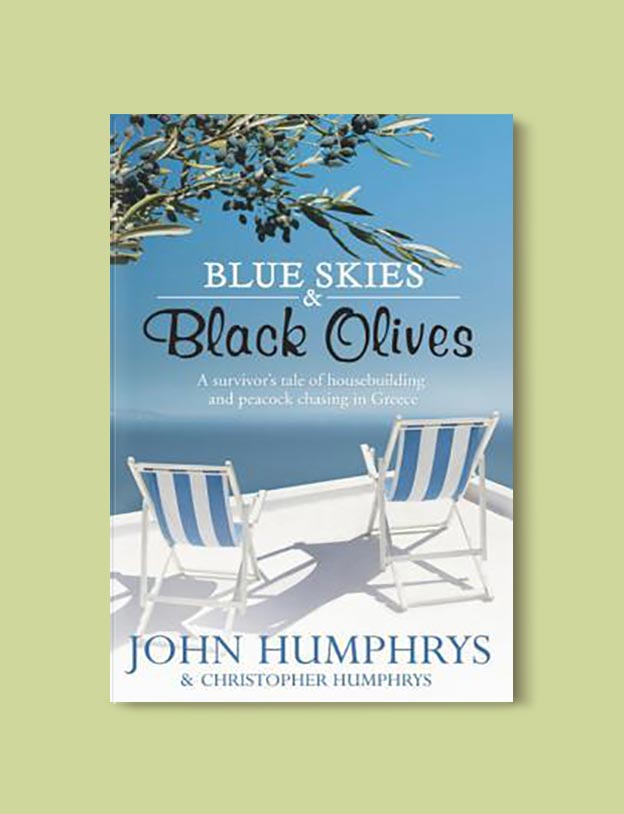 Books Set In Greece - Blue Skies and Black Olives: A Survivor’s Tale of Housebuilding and Peacock Chasing in Greece by John Humphrys. For more books visit www.taleway.com to find books set around the world. Ideas for those who like to travel, both in life and in fiction. #books #novels #fiction #travel #greece