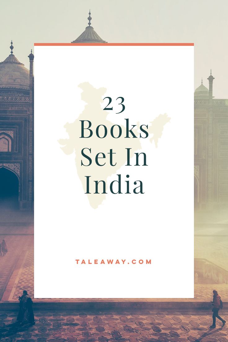Books Set In India. For more books visit www.taleway.com to find books set around the world. Ideas for those who like to travel, both in life and in fiction. #books #novels #bookworm #booklover #fiction #travel