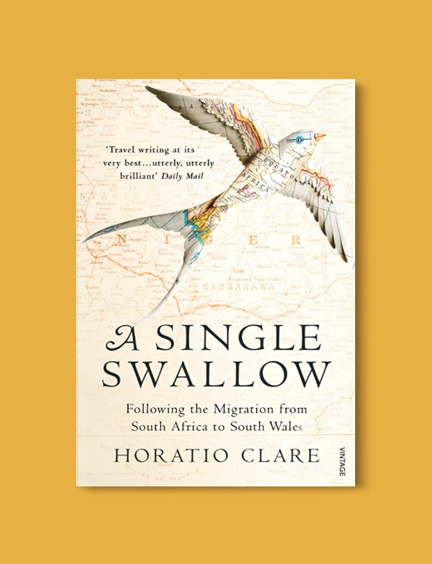 Books Set In South Africa - A Single Swallow: Following An Epic Journey From South Africa To South Wales by Horatio Clare. For more books that inspire travel visit www.taleway.com to find books set around the world. south african books, books about south africa, south africa inspiration, south africa travel, novels set in south africa, south african novels, books and travel, travel reads, reading list, books around the world, books to read, books set in different countries, south africa