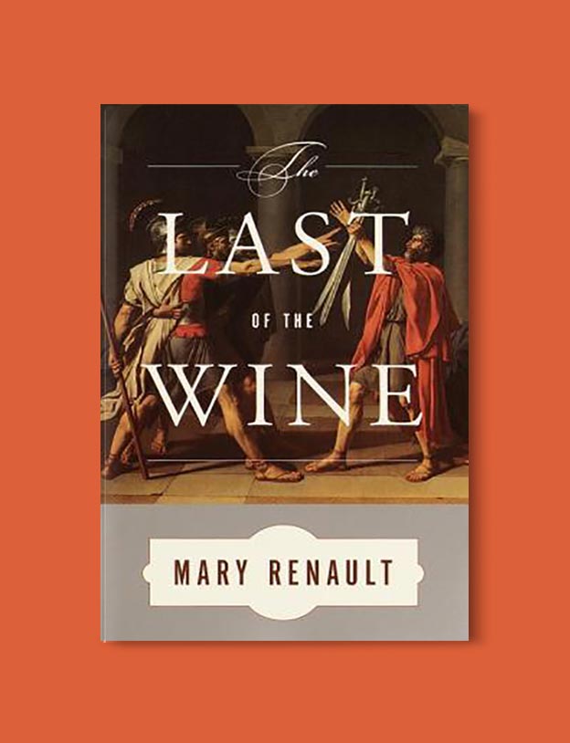 Books Set In Greece - The Last of the Wine by Mary Renault. For more books visit www.taleway.com to find books set around the world. Ideas for those who like to travel, both in life and in fiction. #books #novels #fiction #travel #greece