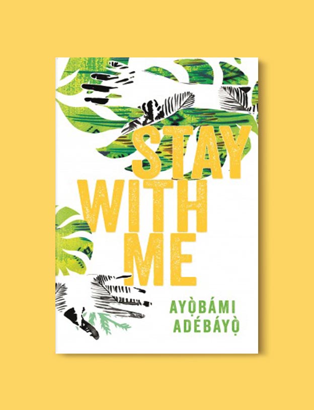 Books Set In Nigeria - Stay with Me by Ayobami Adebayo. For more books visit www.taleway.com to find books set around the world. Ideas for those who like to travel, both in life and in fiction. Books Set In Africa. Nigerian Books. #books #nigeria #travel