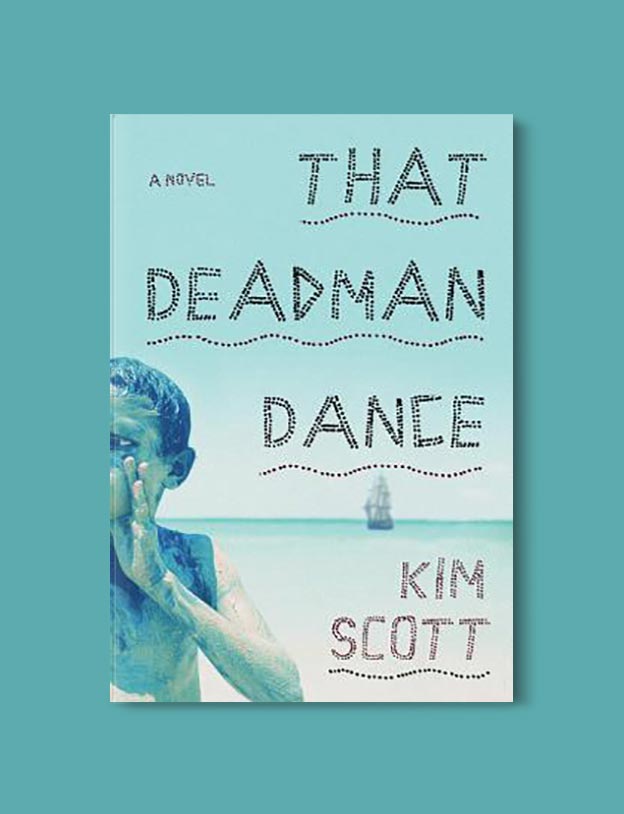 Books Set In Australia - That Deadman Dance by Kim Scott. For more books visit www.taleway.com to find books set around the world. Ideas for those who like to travel, both in life and in fiction. australian books, books and travel, travel reads, reading list, books around the world, books to read, books set in different countries, australia