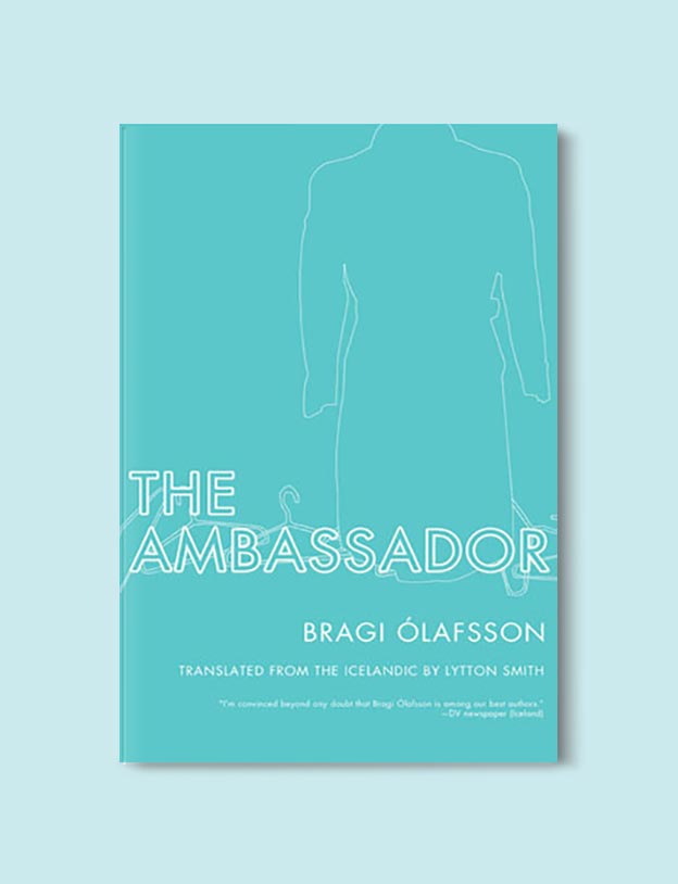 Books Set In Iceland - The Ambassador by Bragi Ólafsson. For more books visit www.taleway.com to find books set around the world. Ideas for those who like to travel, both in life and in fiction. #books #novels #fiction #iceland #travel