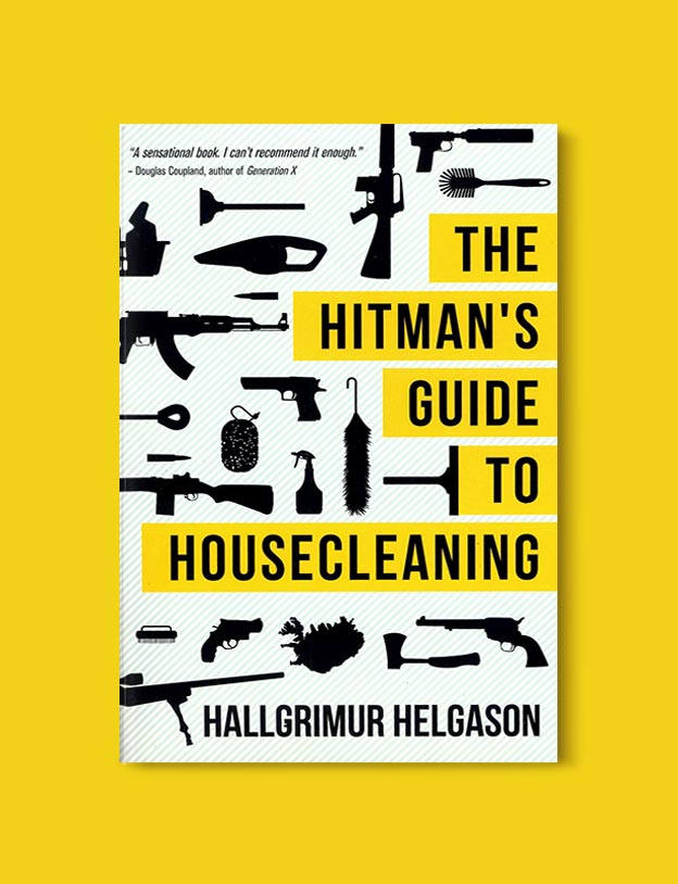 Books Set In Iceland - The Hitman’s Guide to Housecleaning by Hallgrímur Helgason. For more books visit www.taleway.com to find books set around the world. Ideas for those who like to travel, both in life and in fiction. #books #novels #fiction #iceland #travel