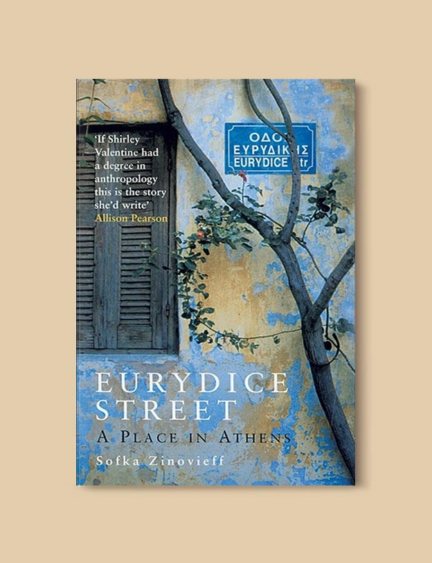 Books Set In Greece - Eurydice Street: A Place in Athens by Sofka Zinovieff. For more books visit www.taleway.com to find books set around the world. Ideas for those who like to travel, both in life and in fiction. #books #novels #fiction #travel #greece