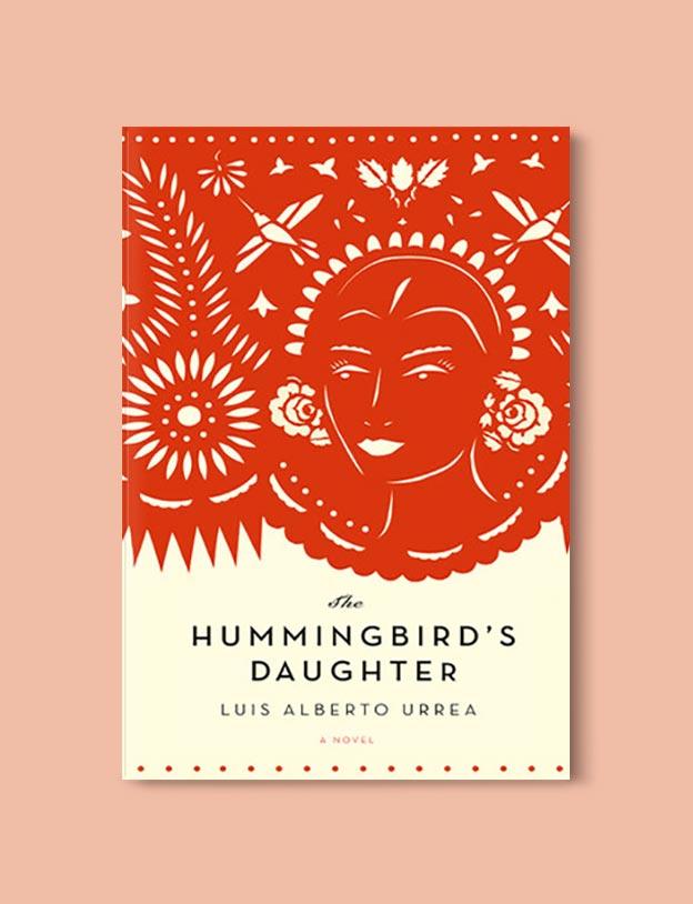 Books Set In Mexico - The Hummingbird’s Daughter by Luis Alberto Urrea. For more books visit www.taleway.com to find books set around the world. Ideas for those who like to travel, both in life and in fiction. mexican books, reading list, books around the world, books to read, books set in different countries, mexico