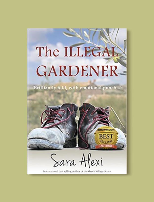 Books Set In Greece - The Illegal Gardener by Sara Alexi. For more books visit www.taleway.com to find books set around the world. Ideas for those who like to travel, both in life and in fiction. #books #novels #fiction #travel #greece