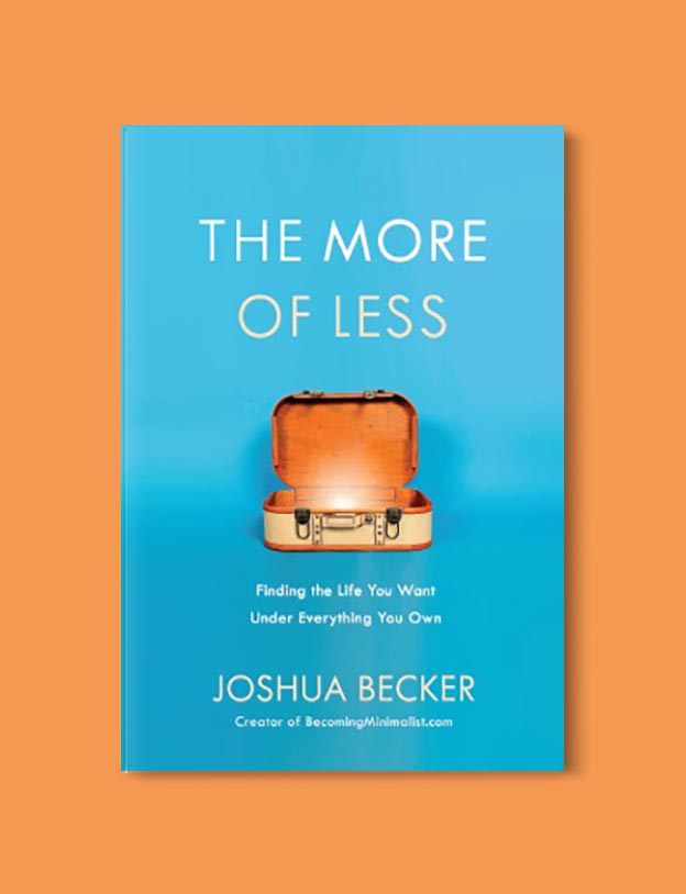 Books On Minimalism - The More of Less: Finding the Life You Want Under Everything You Own by Joshua Becker. For more books visit www.taleway.com to find books set around the world. Ideas for those who like to travel, both in life and in fiction. minimalism books, declutter books, minimalist, how to read more, how to become minimalist, minimalist living, minimalist travel, books to read