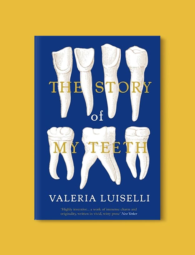 Books Set In Mexico - The Story of My Teeth by Valeria Luiselli. For more books visit www.taleway.com to find books set around the world. Ideas for those who like to travel, both in life and in fiction. mexican books, reading list, books around the world, books to read, books set in different countries, mexico