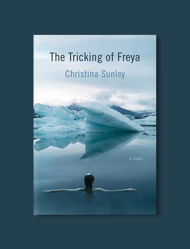 Books Set In Iceland - The Tricking of Freya by Christina Sunley. For more books visit www.taleway.com to find books set around the world. Ideas for those who like to travel, both in life and in fiction. #books #novels #fiction #iceland #travel