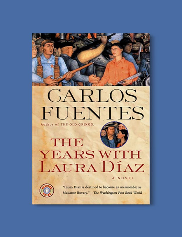 Books Set In Mexico - The Years with Laura Diaz by Carlos Fuentes. For more books visit www.taleway.com to find books set around the world. Ideas for those who like to travel, both in life and in fiction. mexican books, reading list, books around the world, books to read, books set in different countries, mexico