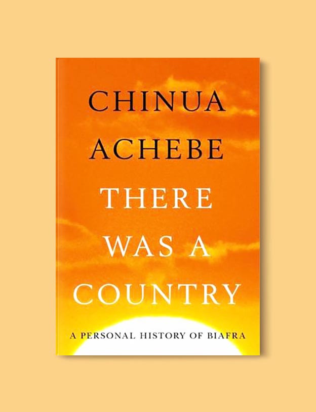 Books Set In Nigeria - There Was a Country: A Personal History of Biafra by Chinua Achebe. For more books visit www.taleway.com to find books set around the world. Ideas for those who like to travel, both in life and in fiction. Books Set In Africa. Nigerian Books. #books #nigeria #travel