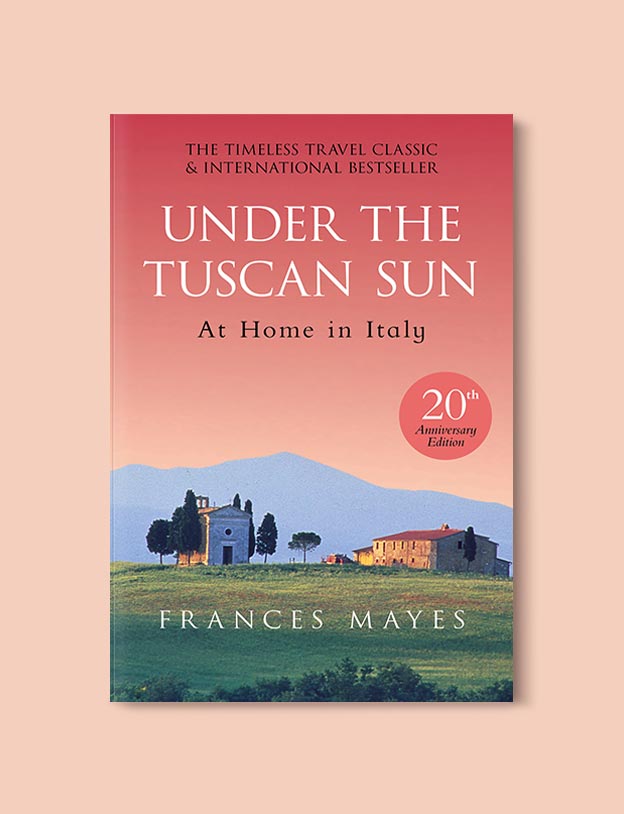 Books Set In Italy - Under the Tuscan Sun by Frances Mayes. For more books that inspire travel visit www.taleway.com to find books set around the world. italian books, books about italy, italy inspiration, italy travel, novels set in italy, italian novels, books and travel, travel reads, reading list, books around the world, books to read, books set in different countries, italy