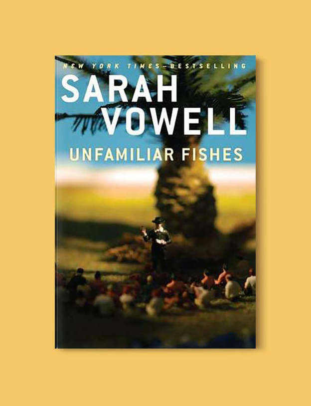 Books Set In Hawaii - Unfamiliar Fishes by Sarah Vowell. For more books visit www.taleway.com to find books from around the world. Ideas for those who like to travel, both in life and in fiction. #books #novels #hawaii #travel #fiction #bookstoread #wanderlust
