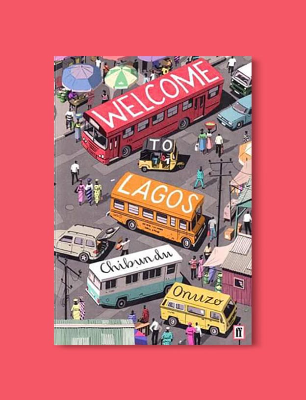 Books Set In Nigeria - Welcome to Lagos by Chibundu Onuzo. For more books visit www.taleway.com to find books set around the world. Ideas for those who like to travel, both in life and in fiction. Books Set In Africa. Nigerian Books. #books #nigeria #travel