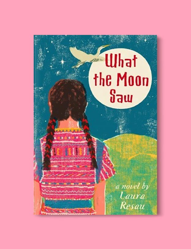 Books Set In Mexico - What the Moon Saw by Laura Resau. For more books visit www.taleway.com to find books set around the world. Ideas for those who like to travel, both in life and in fiction. mexican books, reading list, books around the world, books to read, books set in different countries, mexico