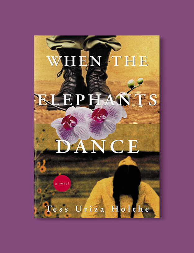 Books Set Around The World - When the Elephants Dance by Tess Uriza Holthe. For more books that inspire travel visit www.taleway.com to find books set around the world. world books, books around the world, travel inspiration, world travel, novels set around the world, world novels, books and travel, travel reads, reading list, books to read, books set in different countries, world reading challenge