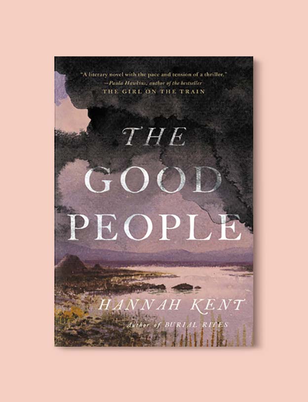 Books Set In Ireland - The Good People by Hannah Kent. For more books that inspire travel visit www.taleway.com to find books set around the world. irish books, books about ireland, ireland inspiration, ireland travel, novels set in ireland, irish novels, books and travel, travel reads, reading list, books around the world, books to read, books set in different countries, ireland, ireland books, ireland packing list, ireland vacation, irish books novels