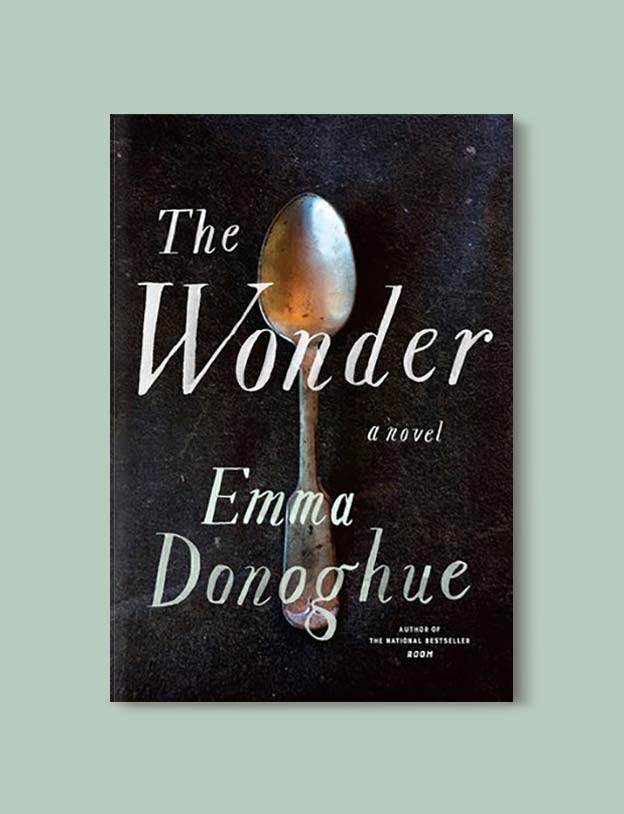 Books Set In Ireland - The Wonder by Emma Donoghue. For more books that inspire travel visit www.taleway.com to find books set around the world. irish books, books about ireland, ireland inspiration, ireland travel, novels set in ireland, irish novels, books and travel, travel reads, reading list, books around the world, books to read, books set in different countries, ireland, ireland books, ireland packing list, ireland vacation, irish books novels