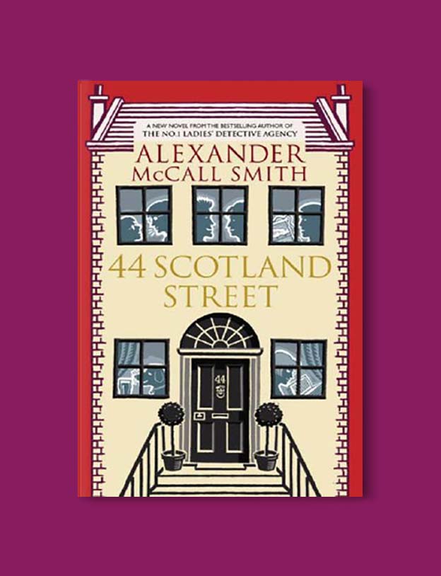 Books Set In Scotland - 44 Scotland Street by Alexander McCall Smith. For more books that inspire travel visit www.taleway.com to find books set around the world. scottish books, books about scotland, scotland inspiration, scotland travel, novels set in scotland, scottish novels, scotland novels, books and travel, travel reads, reading list, books around the world, books to read, books set in different countries, scotland, scottish books, scotland packing list, scotland vacation, scotland books novels