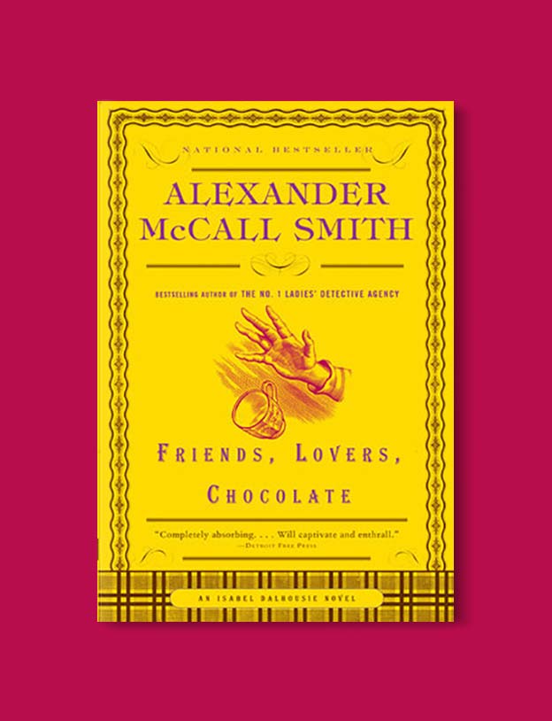 Books Set In Scotland - Friends, Lovers, Chocolate by Alexander McCall Smith. For more books that inspire travel visit www.taleway.com to find books set around the world. scottish books, books about scotland, scotland inspiration, scotland travel, novels set in scotland, scottish novels, scotland novels, books and travel, travel reads, reading list, books around the world, books to read, books set in different countries, scotland, scottish books, scotland packing list, scotland vacation, scotland books novels