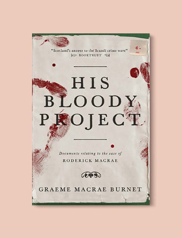 Books Set In Scotland - His Bloody Project by Graeme Macrae Burnet. For more books that inspire travel visit www.taleway.com to find books set around the world. scottish books, books about scotland, scotland inspiration, scotland travel, novels set in scotland, scottish novels, scotland novels, books and travel, travel reads, reading list, books around the world, books to read, books set in different countries, scotland, scottish books, scotland packing list, scotland vacation, scotland books novels