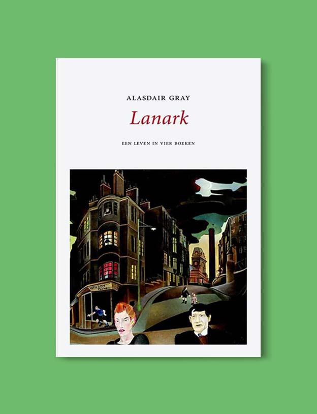 Books Set In Scotland - Lanark by Alasdair Gray. For more books that inspire travel visit www.taleway.com to find books set around the world. scottish books, books about scotland, scotland inspiration, scotland travel, novels set in scotland, scottish novels, scotland novels, books and travel, travel reads, reading list, books around the world, books to read, books set in different countries, scotland, scottish books, scotland packing list, scotland vacation, scotland books novels