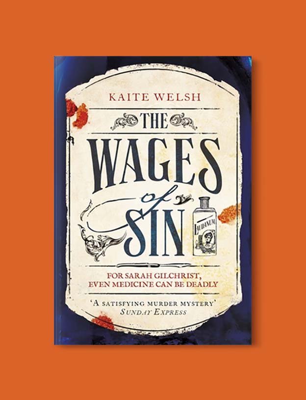 Books Set In Scotland - The Wages of Sin by Kaite Welsh. For more books that inspire travel visit www.taleway.com to find books set around the world. scottish books, books about scotland, scotland inspiration, scotland travel, novels set in scotland, scottish novels, scotland novels, books and travel, travel reads, reading list, books around the world, books to read, books set in different countries, scotland, scottish books, scotland packing list, scotland vacation, scotland books novels