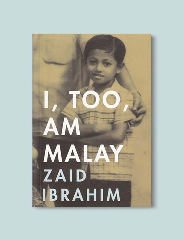 Books Set In Malaysia - I, Too, Am Malay by Zaid Ibrahim. For more books that inspire travel visit www.taleway.com. malaysian books, books about malaysia, malaysia inspiration, malaysia travel, novels set in malaysia, malaysia novels, malaysian novels, books and travel, travel reads, reading list, books around the world, books to read, malaysia, malaysian books, malaysia books, malaysia packing list, malaysia vacation, malaysia kuala lumpur, malaysia backpacking, malaysia culture, malaysia vacation