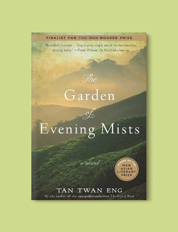 Books Set In Malaysia - The Garden of Evening Mists by Tan Twan Eng. For more books that inspire travel visit www.taleway.com. malaysian books, books about malaysia, malaysia inspiration, malaysia travel, novels set in malaysia, malaysia novels, malaysian novels, books and travel, travel reads, reading list, books around the world, books to read, malaysia, malaysian books, malaysia books, malaysia packing list, malaysia vacation, malaysia kuala lumpur, malaysia backpacking, malaysia culture, malaysia vacation