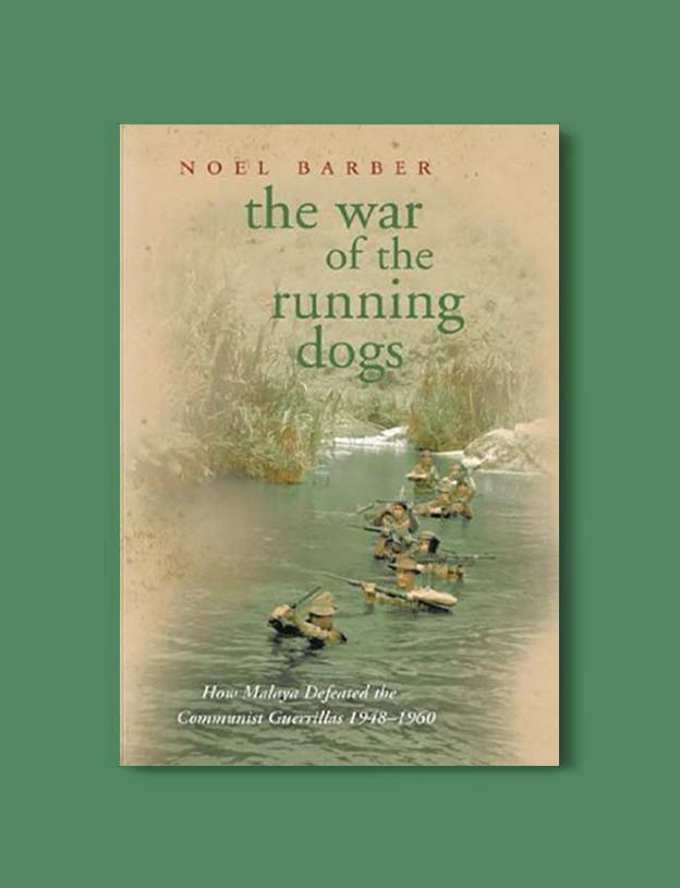 Books Set In Malaysia - The War of the Running Dogs by Noel Barber. For more books that inspire travel visit www.taleway.com. malaysian books, books about malaysia, malaysia inspiration, malaysia travel, novels set in malaysia, malaysia novels, malaysian novels, books and travel, travel reads, reading list, books around the world, books to read, malaysia, malaysian books, malaysia books, malaysia packing list, malaysia vacation, malaysia kuala lumpur, malaysia backpacking, malaysia culture, malaysia vacation