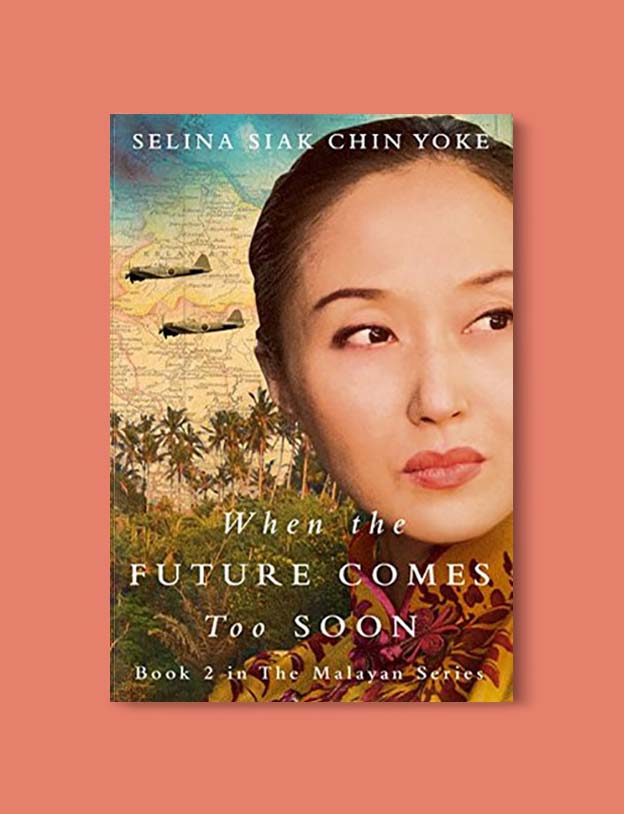 Books Set In Malaysia - When the Future Comes Too Soon by Selina Siak Chin Yoke. For more books that inspire travel visit www.taleway.com. malaysian books, books about malaysia, malaysia inspiration, malaysia travel, novels set in malaysia, malaysia novels, malaysian novels, books and travel, travel reads, reading list, books around the world, books to read, malaysia, malaysian books, malaysia books, malaysia packing list, malaysia vacation, malaysia kuala lumpur, malaysia backpacking, malaysia culture, malaysia vacation