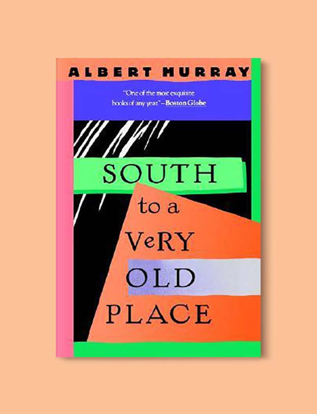 Books Set In Alabama, South To A Very Old Place by Albert Murray - Visit www.taleway.com to find books set around the world. alabama books, alabama novels, alabama travel, books from every state, books from each state, american books, usa books, us books, book challenge, alabama adventures, alabama road trip, books and travel, travel reading list, reading list, reading challenge, books to read, books around the world