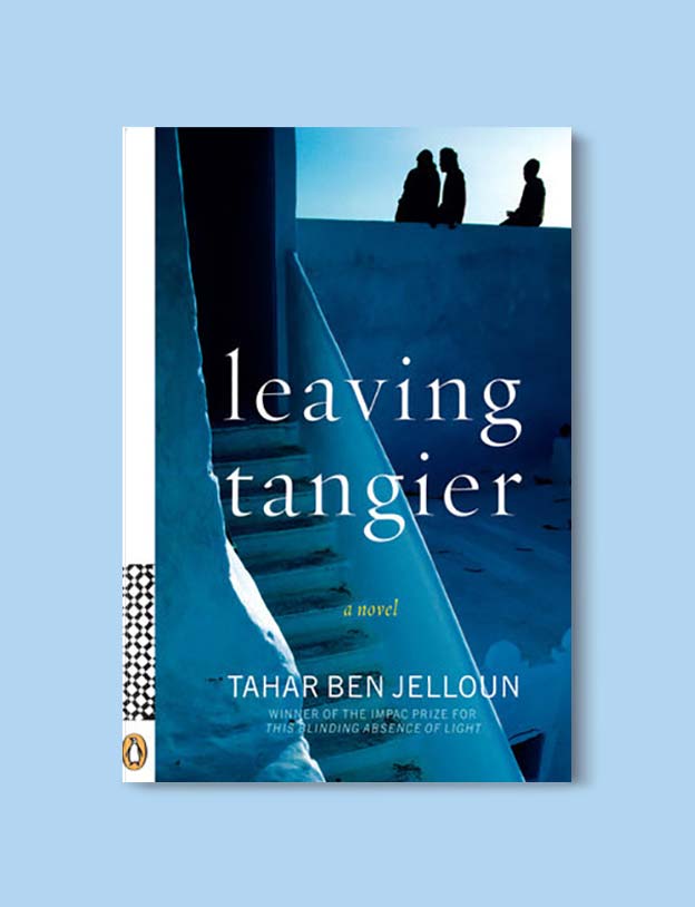 Books Set In Morocco - Leaving Tangier by Tahar Ben Jelloun. For more Moroccan books that inspire travel visit www.taleway.com. books morocco, morocco book, books about morocco, morocco inspiration, morocco travel, morocco reading, morocco reading challenge, morocco packing, marrakesh book, marrakesh inspiration, marrakesh travel, travel reading challenge, fes travel, casablanca travel, tangier travel, desert travel, reading list, books around the world, books to read, books set in different countries, books and travel, morocco bookshelf
