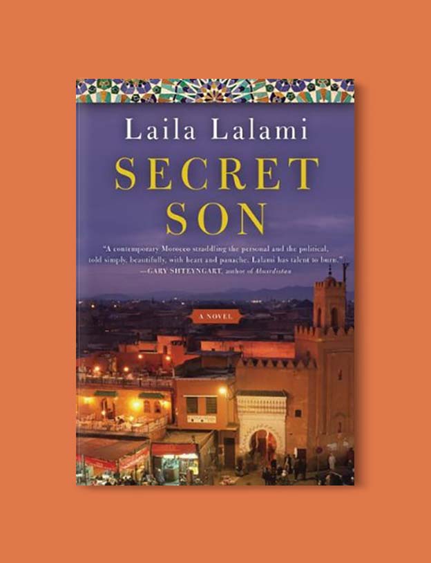 Books Set In Morocco - Secret Son by Laila Lalam. For more Moroccan books that inspire travel visit www.taleway.com. books morocco, morocco book, books about morocco, morocco inspiration, morocco travel, morocco reading, morocco reading challenge, morocco packing, marrakesh book, marrakesh inspiration, marrakesh travel, travel reading challenge, fes travel, casablanca travel, tangier travel, desert travel, reading list, books around the world, books to read, books set in different countries, books and travel, morocco bookshelf