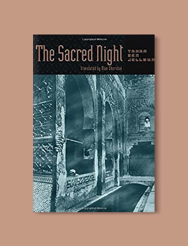 Books Set In Morocco - The Sacred Night by Tahar Ben Jelloun. For more Moroccan books that inspire travel visit www.taleway.com. books morocco, morocco book, books about morocco, morocco inspiration, morocco travel, morocco reading, morocco reading challenge, morocco packing, marrakesh book, marrakesh inspiration, marrakesh travel, travel reading challenge, fes travel, casablanca travel, tangier travel, desert travel, reading list, books around the world, books to read, books set in different countries, books and travel, morocco bookshelf