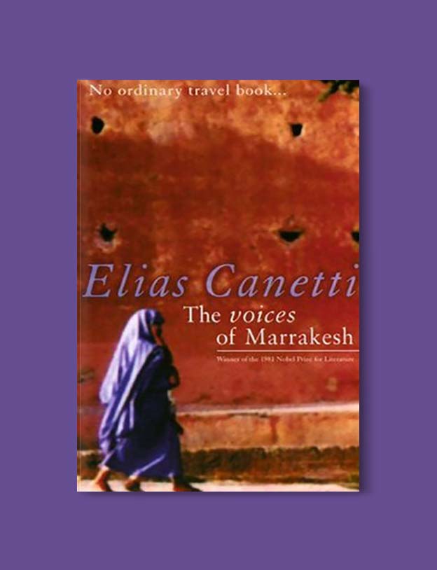 Books Set In Morocco - The Voices of Marrakesh by Elias Canetti. For more Moroccan books that inspire travel visit www.taleway.com. books morocco, morocco book, books about morocco, morocco inspiration, morocco travel, morocco reading, morocco reading challenge, morocco packing, marrakesh book, marrakesh inspiration, marrakesh travel, travel reading challenge, fes travel, casablanca travel, tangier travel, desert travel, reading list, books around the world, books to read, books set in different countries, books and travel, morocco bookshelf