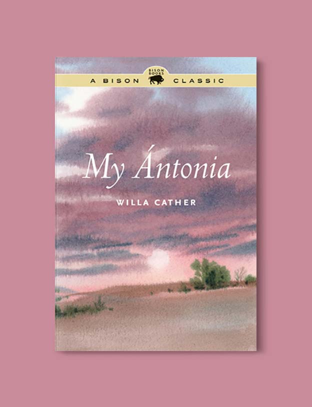 Books Set In Each State, My Antonia by Willa Cather - Visit www.taleway.com to find books set around the world. america reading challenge, books set in every state, books from every state, books from each state, most popular book in each state, books about each state, books to read from every state, us road trip, usa book list, american books, american book covers, american books reading list, usa books, us books, book challenge, reading challenge, books set in america, state books series, 50 states book list
