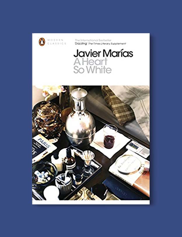 Books Set In Spain - A Heart So White by Javier Marías. For books that inspire travel visit www.taleway.com. spanish books, books about spain, books on spain culture, novels set in spain, spanish novels, best books about spain, books on spain travel, best novels set in spain, contemporary novels set in spain, spain historical fiction, spain inspiration, spain travel, packing spain, spain reading list, travel reads, reading list, books around the world, books to read, books set in different countries