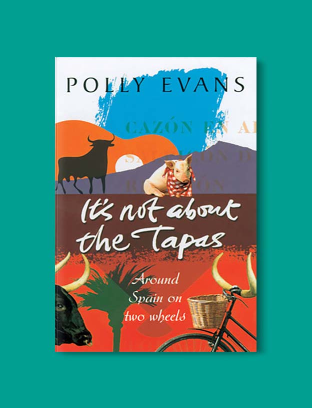 Books Set In Spain - It’s Not About The Tapas by Polly Evans. For books that inspire travel visit www.taleway.com. spanish books, books about spain, books on spain culture, novels set in spain, spanish novels, best books about spain, books on spain travel, best novels set in spain, contemporary novels set in spain, spain historical fiction, spain inspiration, spain travel, packing spain, spain reading list, travel reads, reading list, books around the world, books to read, books set in different countries