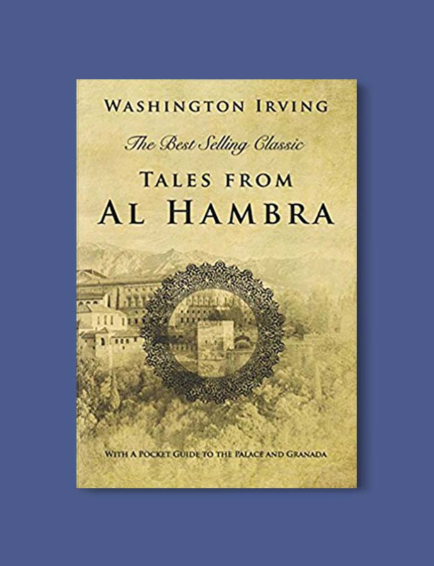 Books Set In Spain - Tales of the Alhambra by Washington Irving. For books that inspire travel visit www.taleway.com. spanish books, books about spain, books on spain culture, novels set in spain, spanish novels, best books about spain, books on spain travel, best novels set in spain, contemporary novels set in spain, spain historical fiction, spain inspiration, spain travel, packing spain, spain reading list, travel reads, reading list, books around the world, books to read, books set in different countries