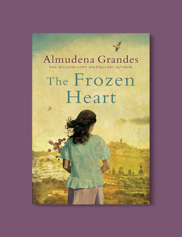 Books Set In Spain - The Frozen Heart by Almudena Grandes. For books that inspire travel visit www.taleway.com. spanish books, books about spain, books on spain culture, novels set in spain, spanish novels, best books about spain, books on spain travel, best novels set in spain, contemporary novels set in spain, spain historical fiction, spain inspiration, spain travel, packing spain, spain reading list, travel reads, reading list, books around the world, books to read, books set in different countries