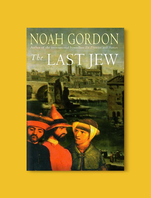 Books Set In Spain - The Last Jew by Noah Gordon. For books that inspire travel visit www.taleway.com. spanish books, books about spain, books on spain culture, novels set in spain, spanish novels, best books about spain, books on spain travel, best novels set in spain, contemporary novels set in spain, spain historical fiction, spain inspiration, spain travel, packing spain, spain reading list, travel reads, reading list, books around the world, books to read, books set in different countries