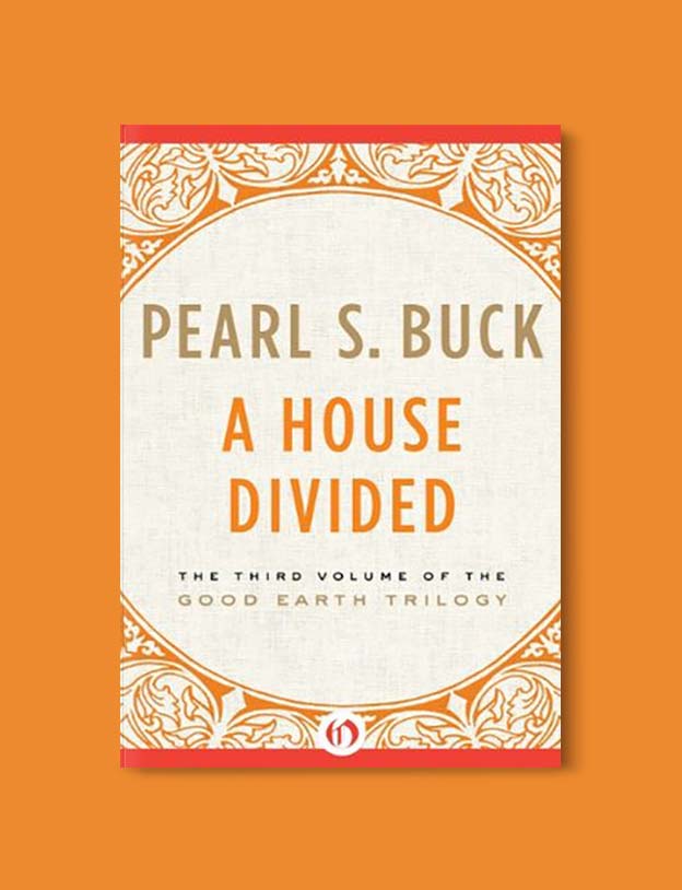 Books Set In China - A House Divided by Pearl S. Buck. For books that inspire travel visit www.taleway.com. chinese books, books about china, books on chinese culture, novels set in china, chinese novels, best books about china, books on china travel, best novels about china, contemporary novels set in china, chinese historical fiction, china inspiration, china travel, packing china, china reading list, popular chinese books, novels set in ancient china, best chinese literature, travel reads, reading list, books around the world, books to read, books set in different countries
