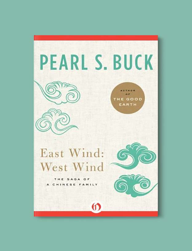 Books Set In China - East Wind: West Wind by Pearl S. Buck. For books that inspire travel visit www.taleway.com. chinese books, books about china, books on chinese culture, novels set in china, chinese novels, best books about china, books on china travel, best novels about china, contemporary novels set in china, chinese historical fiction, china inspiration, china travel, packing china, china reading list, popular chinese books, novels set in ancient china, best chinese literature, travel reads, reading list, books around the world, books to read, books set in different countries